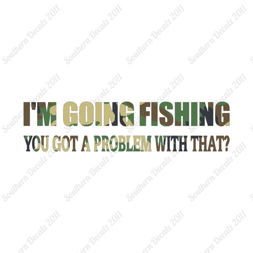 Going Fishing Problem With That