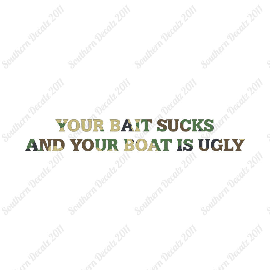 Bait Sucks Boat Is Ugly