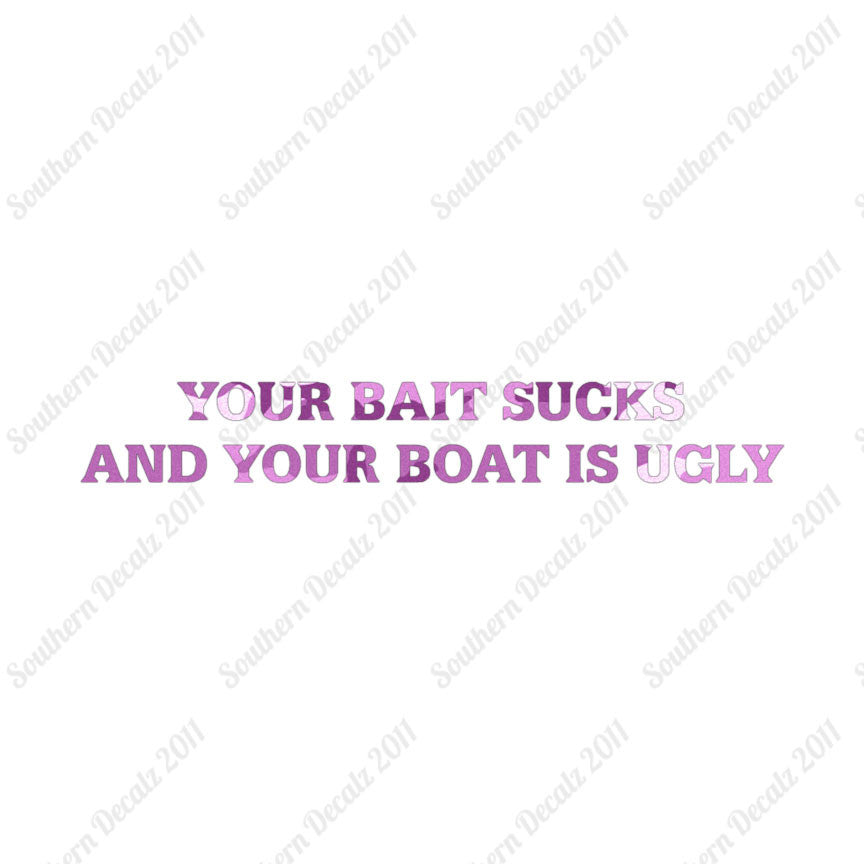 Bait Sucks Boat Is Ugly