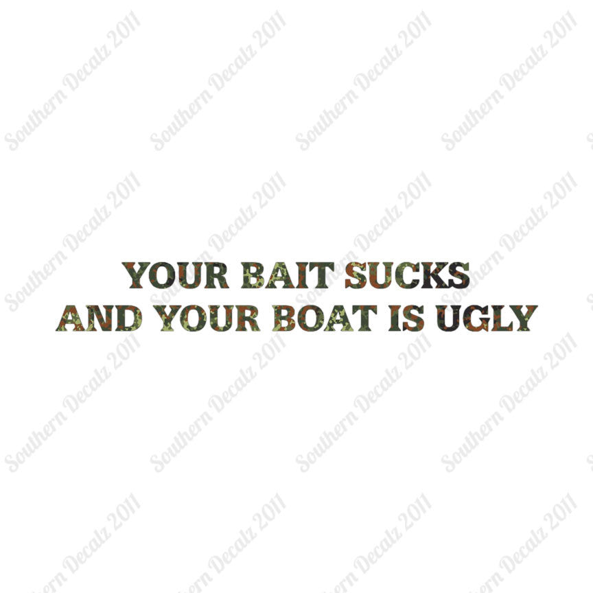 Bait Sucks Boat Is Ugly