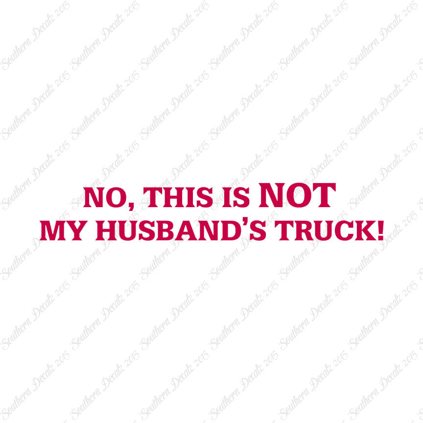 Not My Husbands Truck