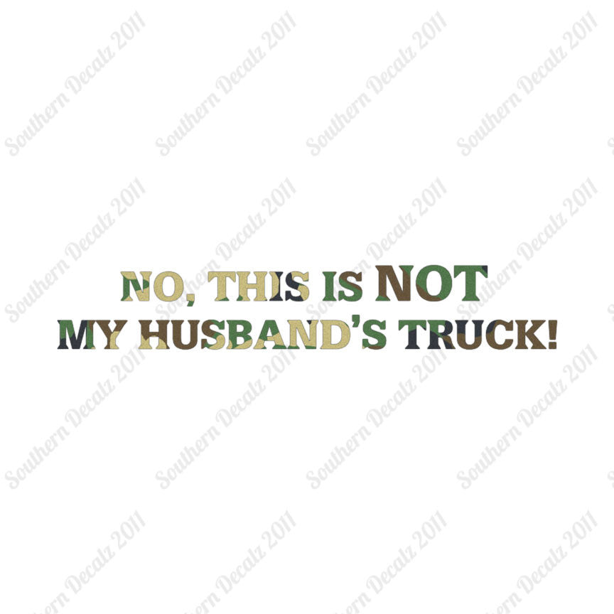 Not My Husbands Truck