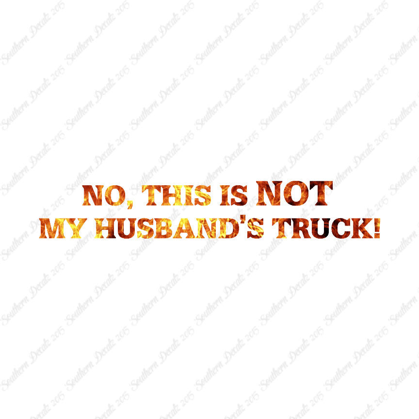 Not My Husbands Truck