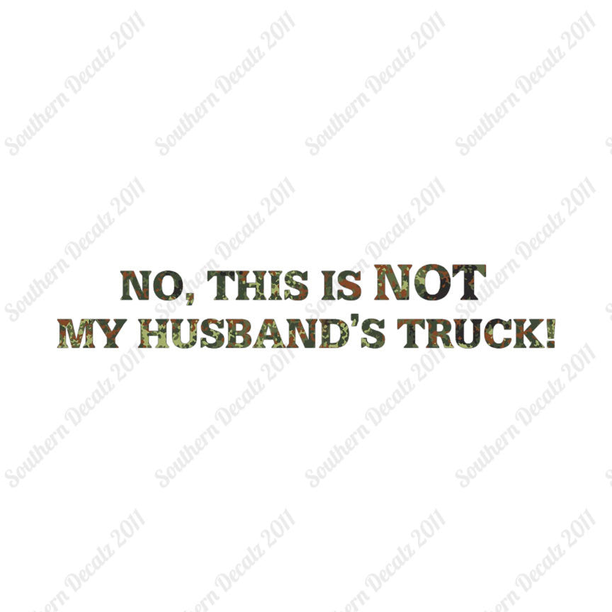 Not My Husbands Truck