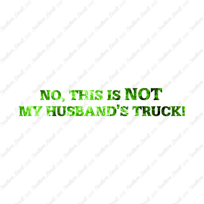 Not My Husbands Truck