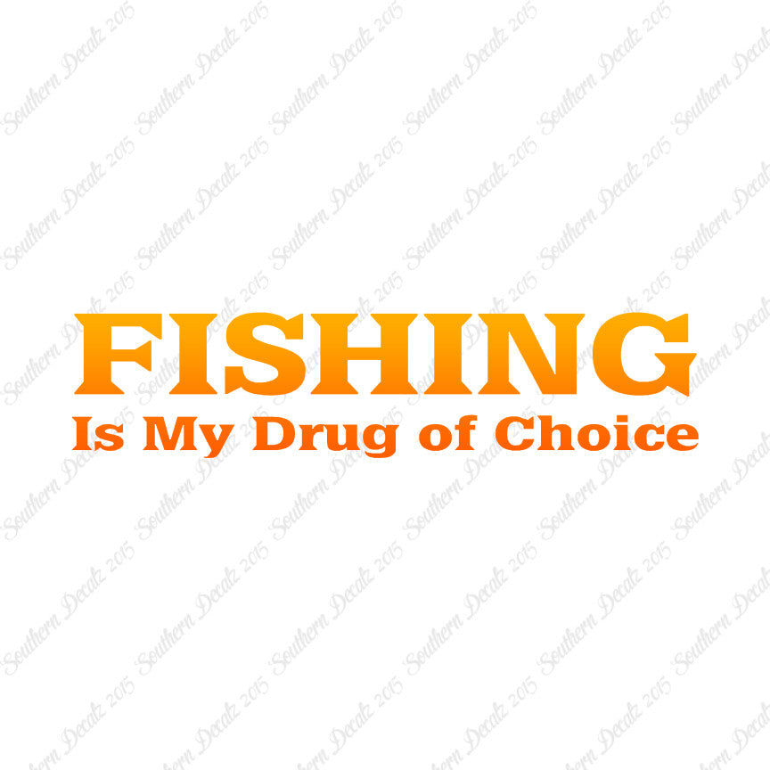 Fishing Drug Of Choice
