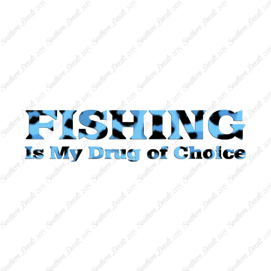 Fishing Drug Of Choice