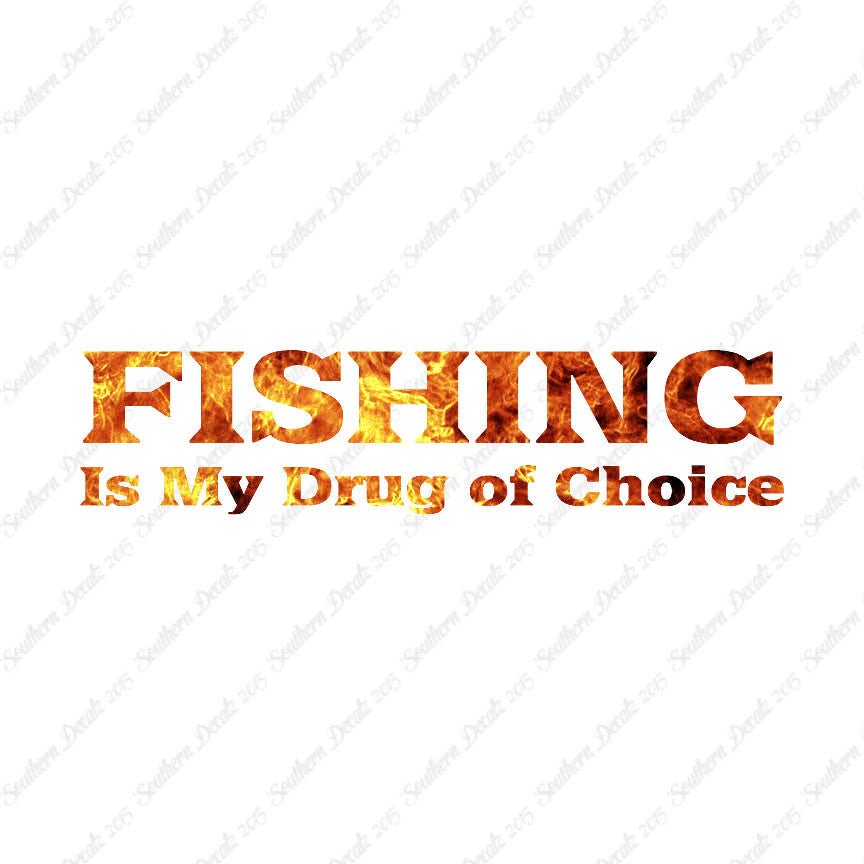 Fishing Drug Of Choice