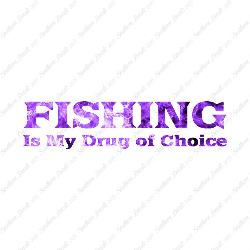 Fishing Drug Of Choice