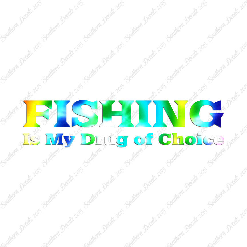 Fishing Drug Of Choice