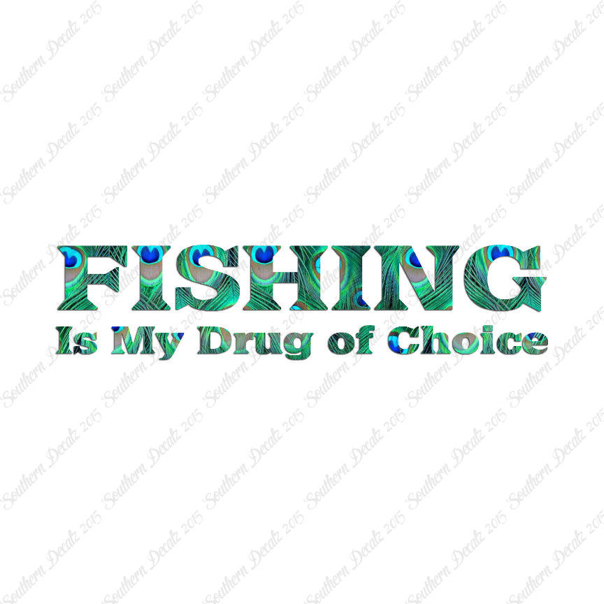 Fishing Drug Of Choice