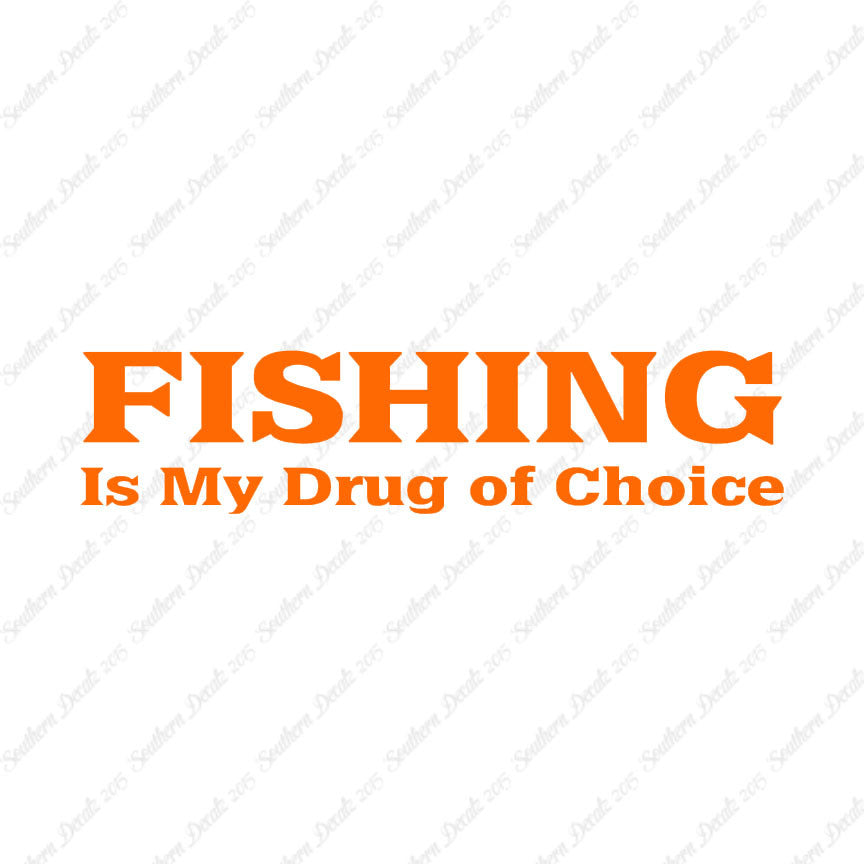 Fishing Drug Of Choice