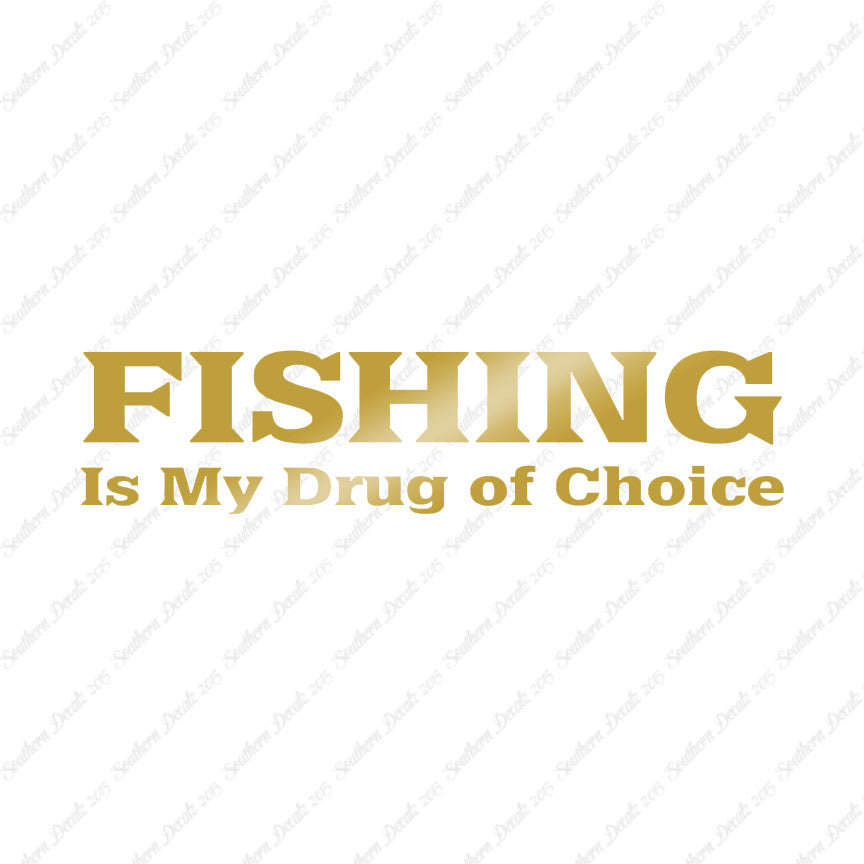 Fishing Drug Of Choice