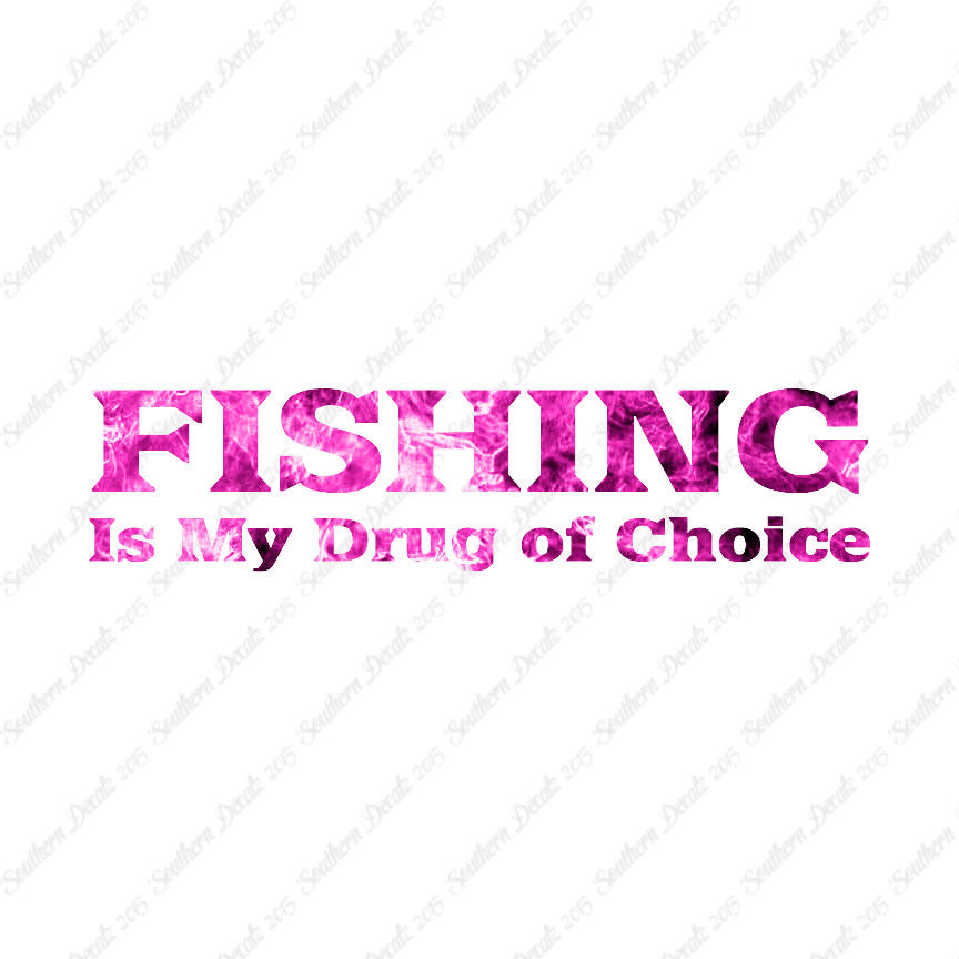 Fishing Drug Of Choice