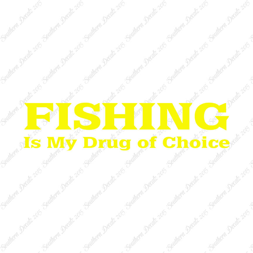 Fishing Drug Of Choice