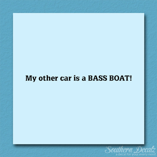My Other Car Is A Bass Boat
