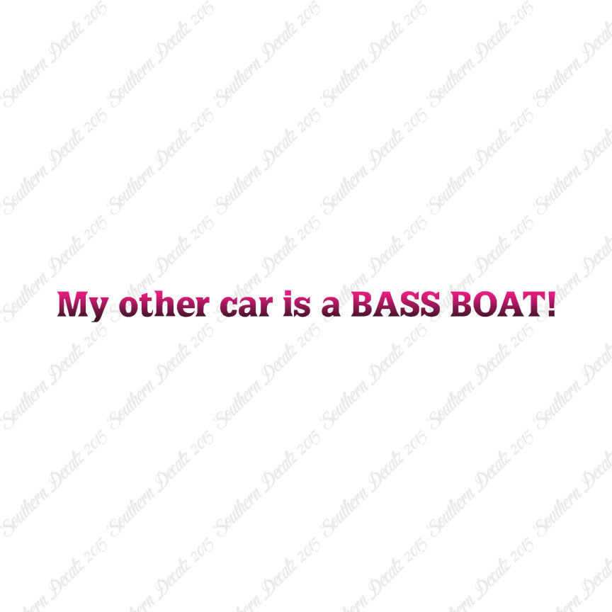My Other Car Is A Bass Boat