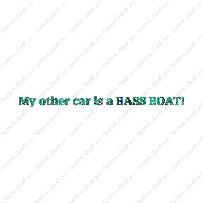 My Other Car Is A Bass Boat