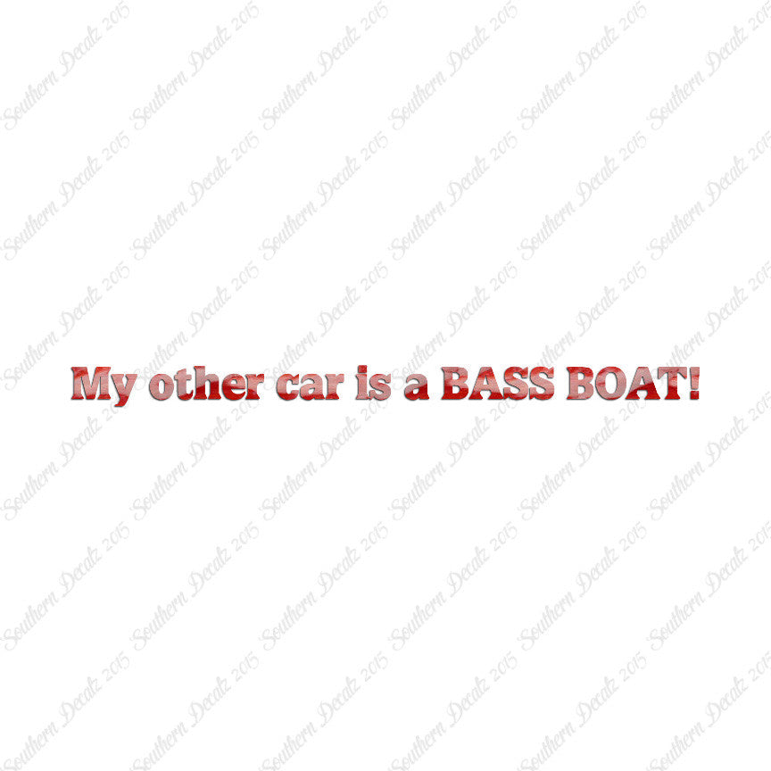 My Other Car Is A Bass Boat