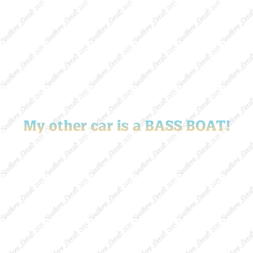 My Other Car Is A Bass Boat