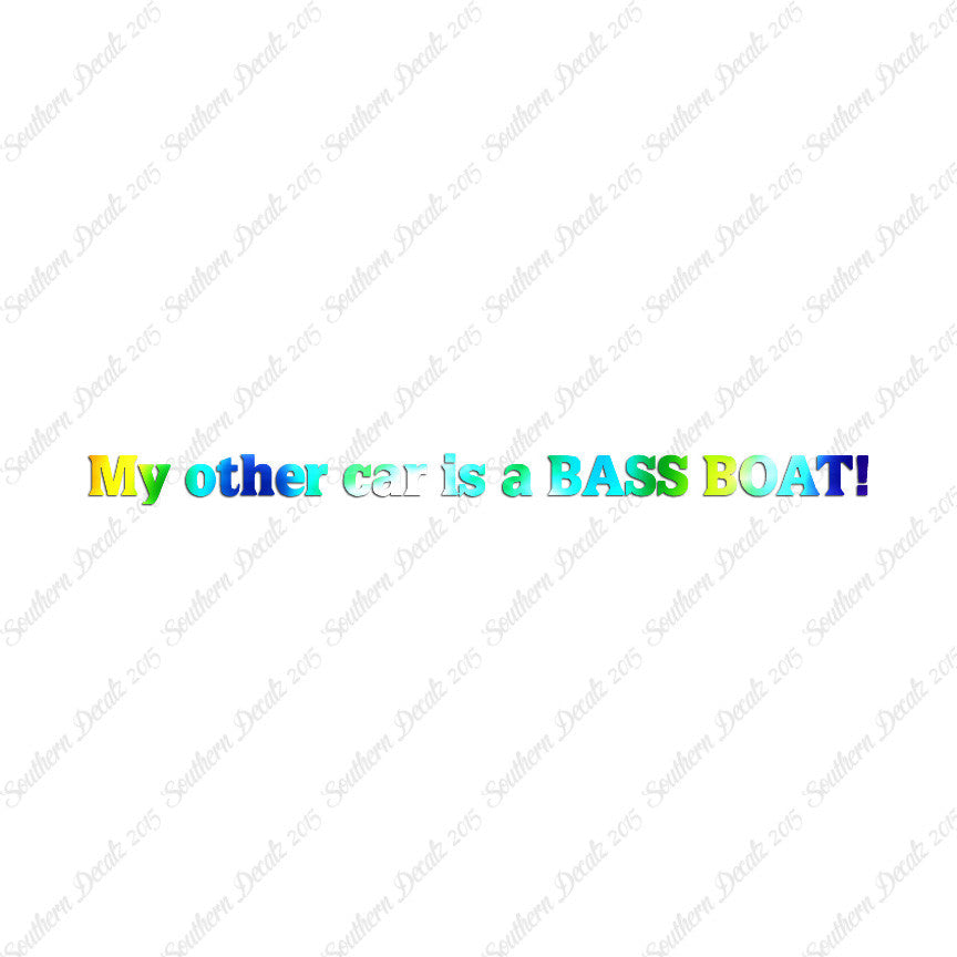 My Other Car Is A Bass Boat