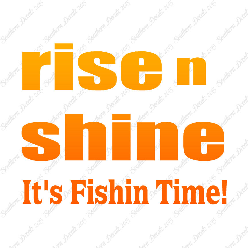 Rise N Shine Fishing Time