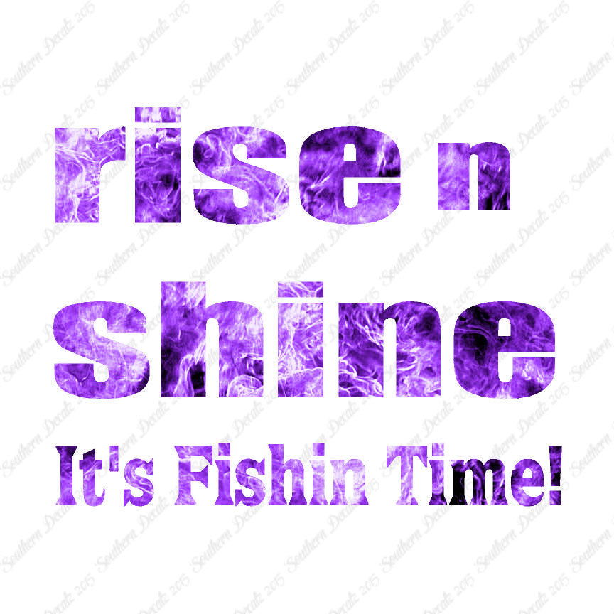 Rise N Shine Fishing Time