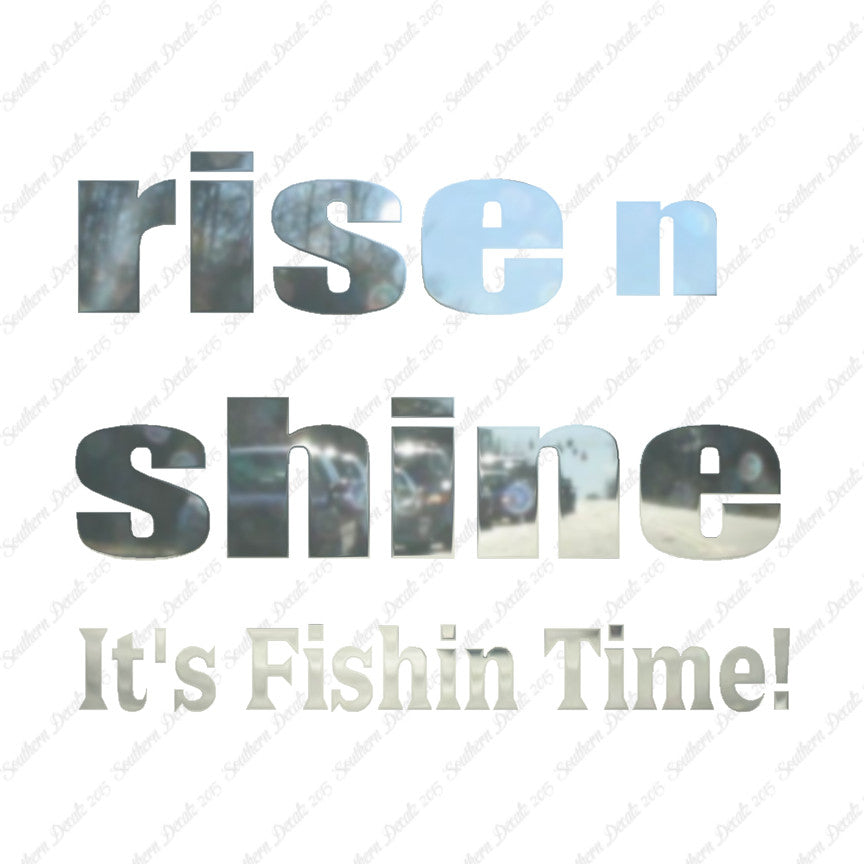 Rise N Shine Fishing Time