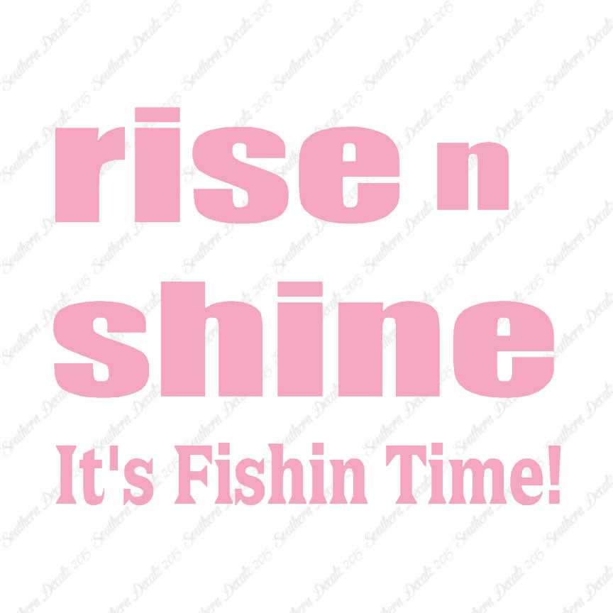 Rise N Shine Fishing Time