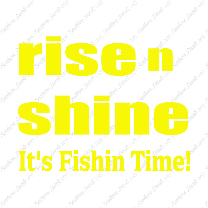Rise N Shine Fishing Time
