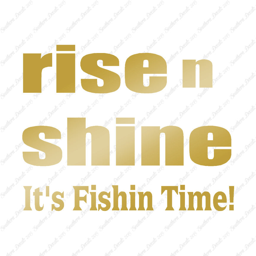 Rise N Shine Fishing Time