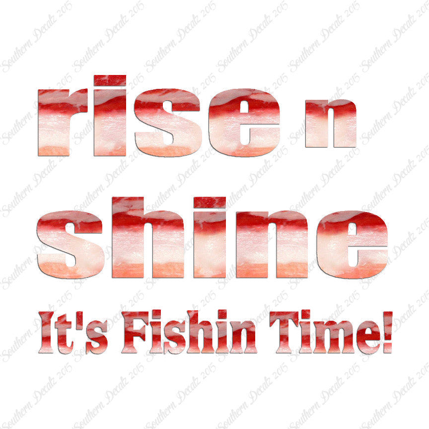 Rise N Shine Fishing Time