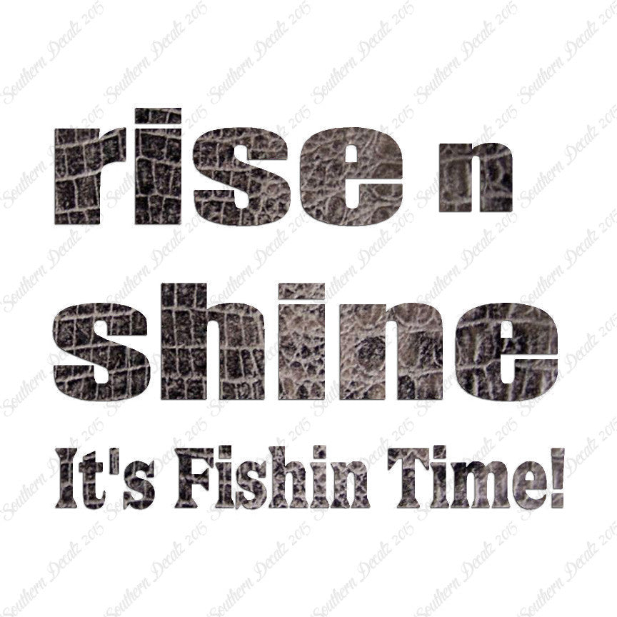 Rise N Shine Fishing Time