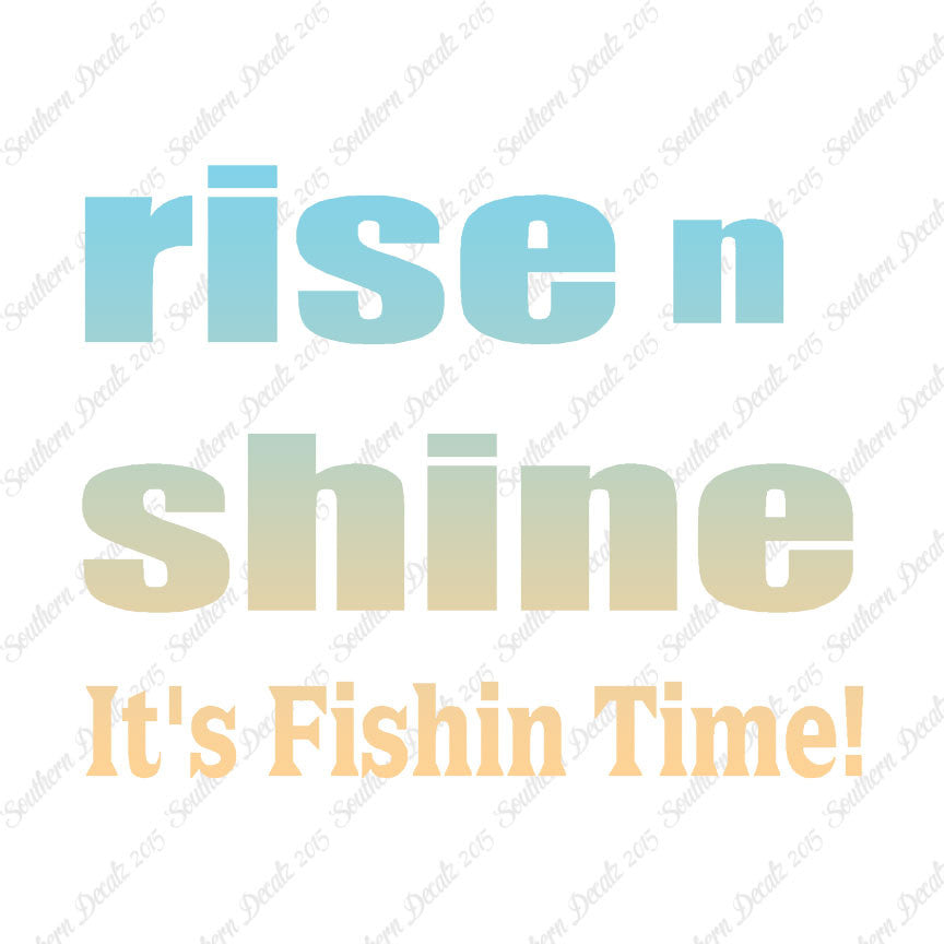 Rise N Shine Fishing Time