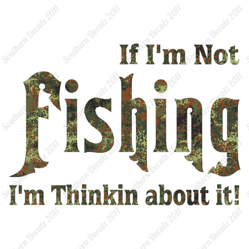 If Not Fishing Thinking About It