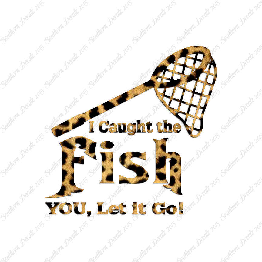 Caught Fish You Let Go