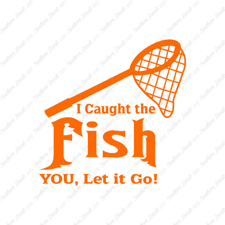 Caught Fish You Let Go