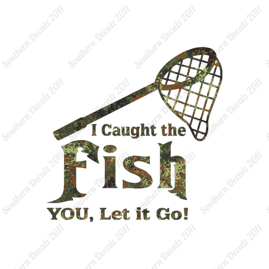 Caught Fish You Let Go