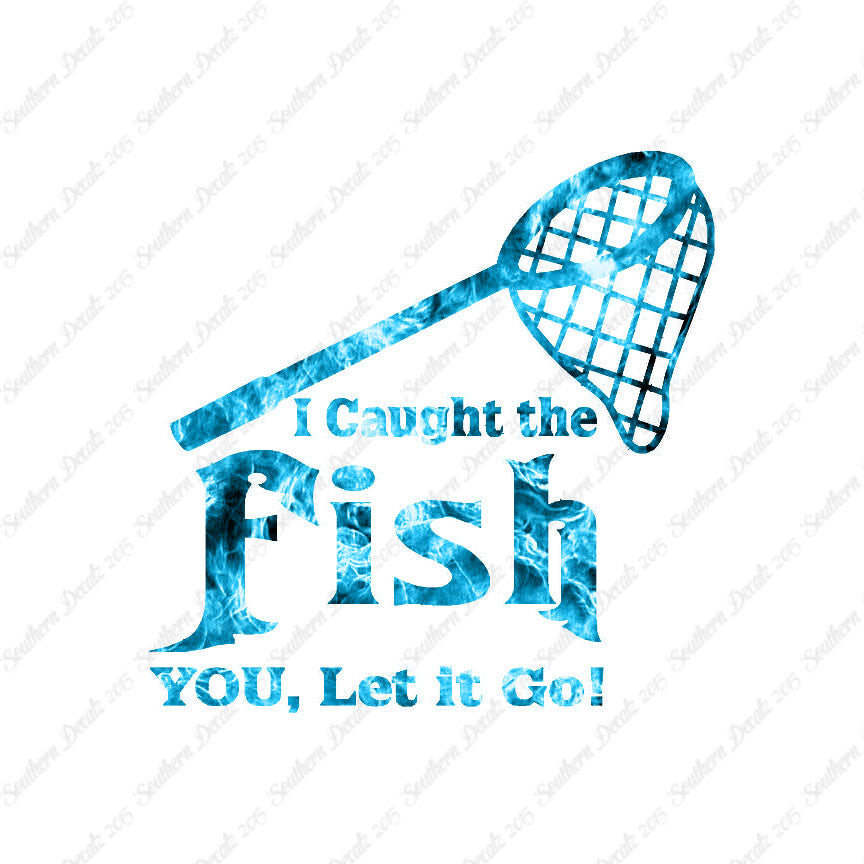 Caught Fish You Let Go