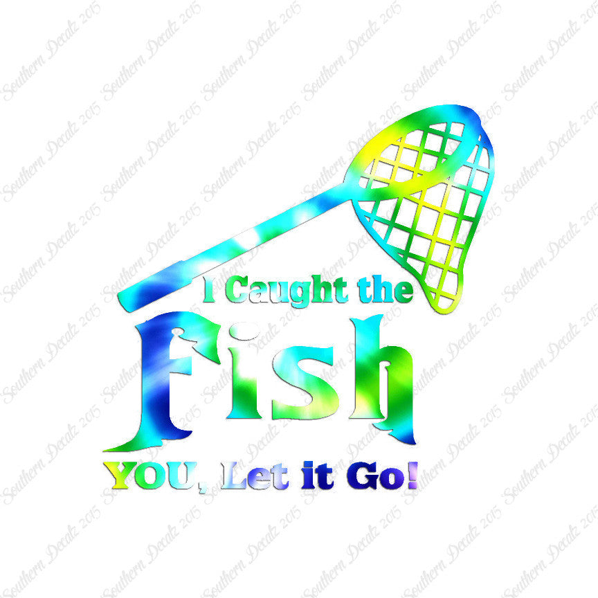 Caught Fish You Let Go