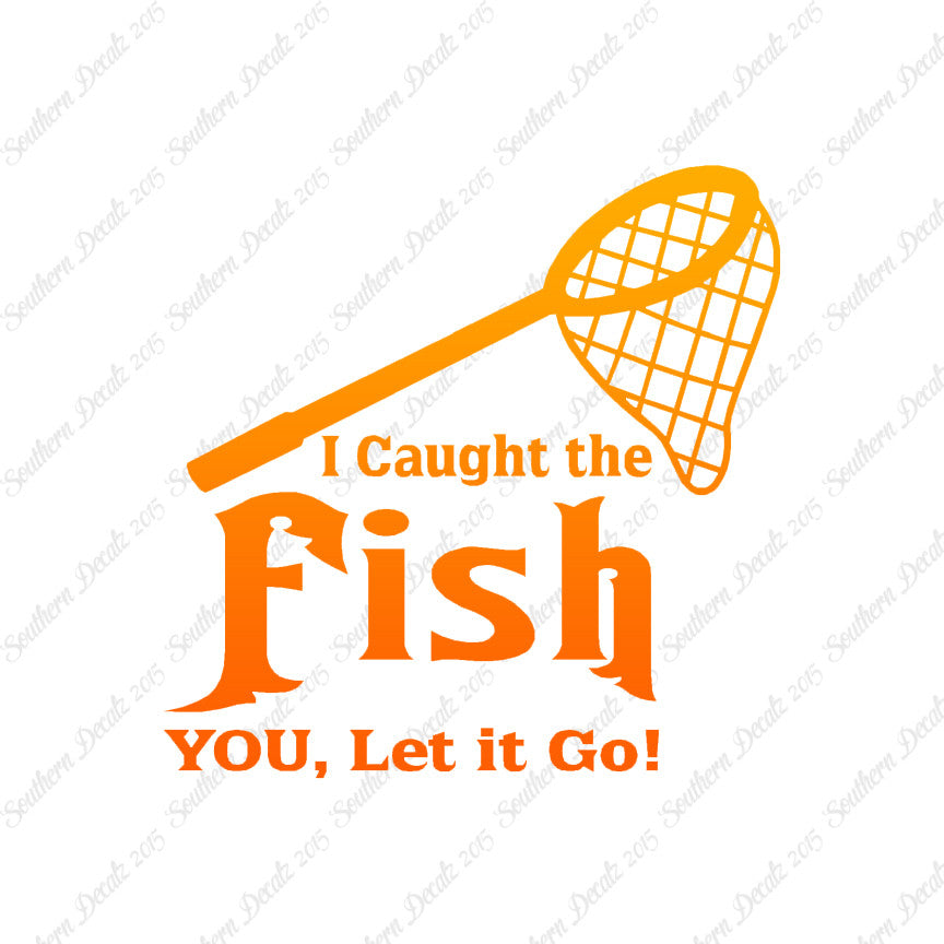 Caught Fish You Let Go