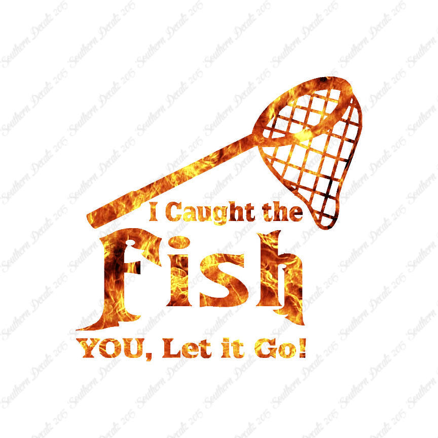 Caught Fish You Let Go