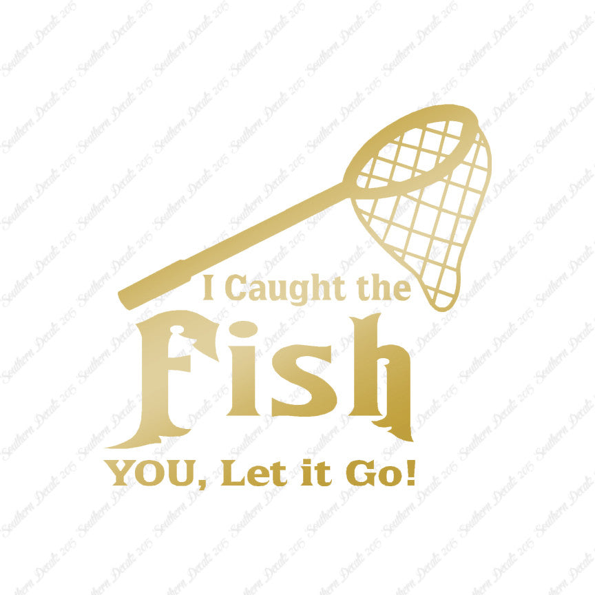 Caught Fish You Let Go