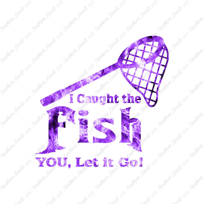 Caught Fish You Let Go