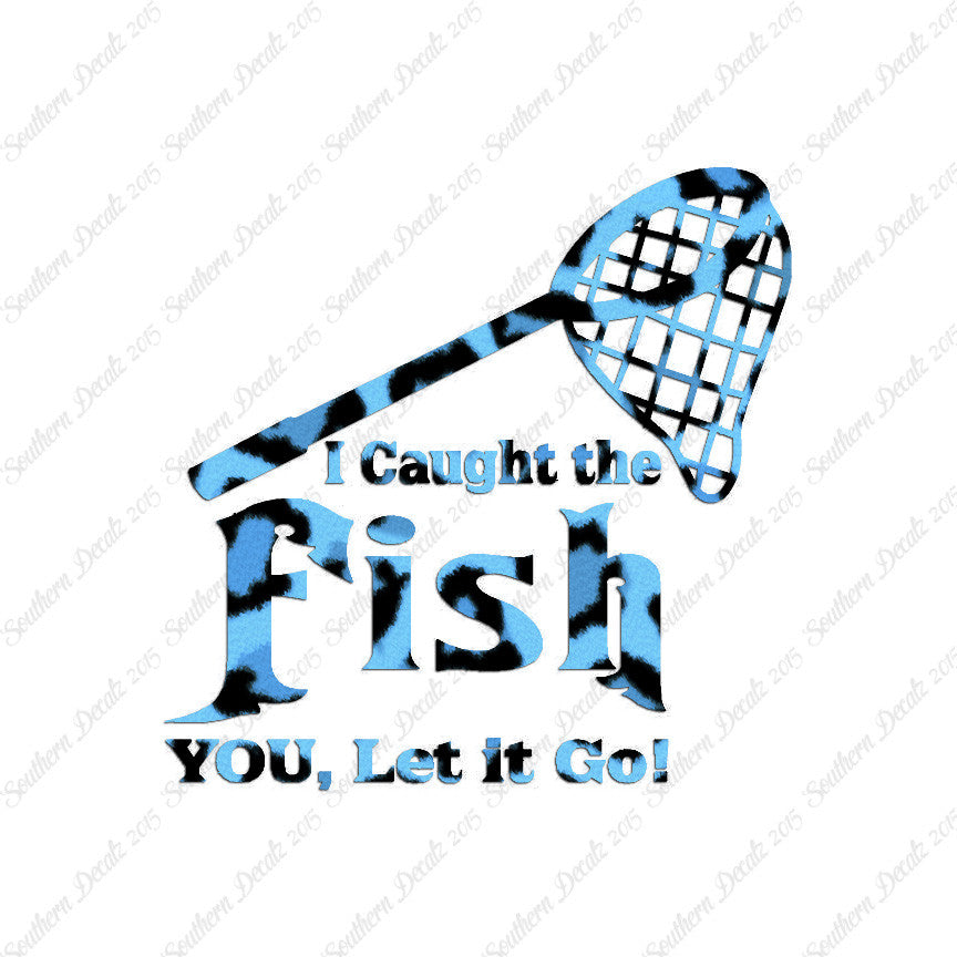 Caught Fish You Let Go