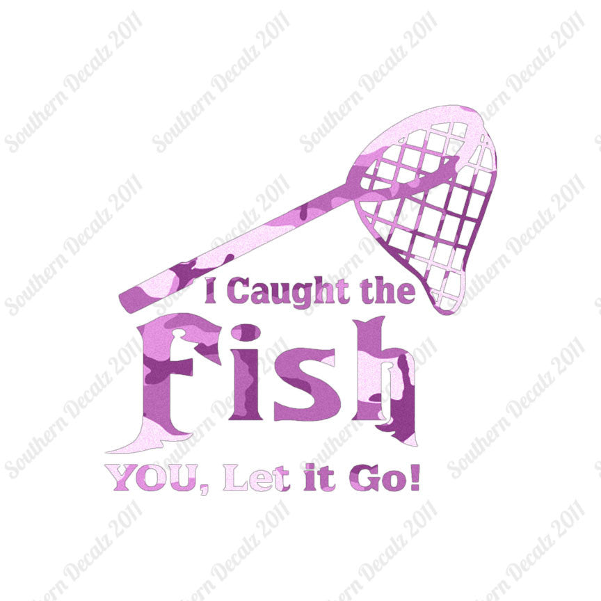 Caught Fish You Let Go