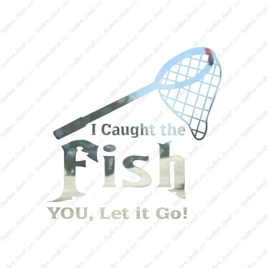 Caught Fish You Let Go
