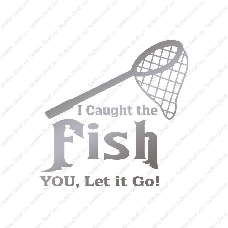 Caught Fish You Let Go