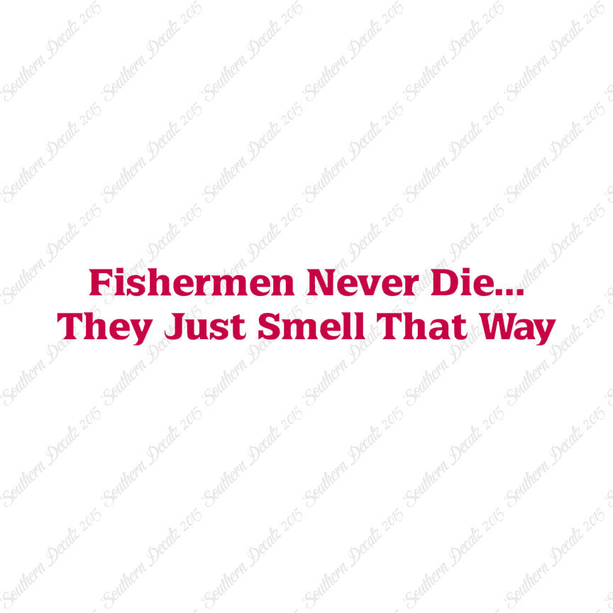 Fishermen Never Die Just Smell