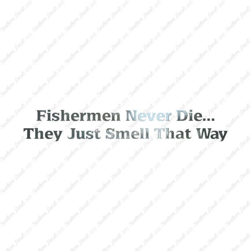 Fishermen Never Die Just Smell